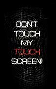 Image result for Don't Touch My Tablet Meme