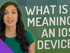 Image result for iOS Device Meaning