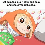 Image result for Anime Netflix and Chill Meme
