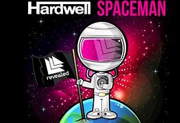 Image result for Hardwell Spaceman