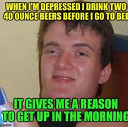 Image result for Depressed Guy Drinking Meme