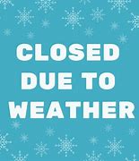 Image result for Closed for Storm Sign
