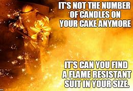 Image result for Fire-Retardant Meme