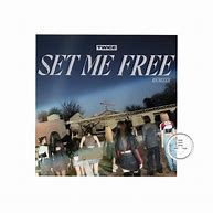 Image result for Set Me Free Song