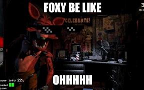 Image result for FNaF Foxy Memes