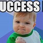 Image result for This Is Success Meme
