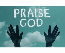 Image result for Praises