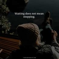 Image result for Wait On Someone Love Instagram Quotes