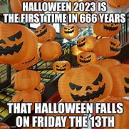 Image result for halloween meme 2023