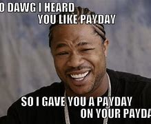 Image result for Payday Cat Meme