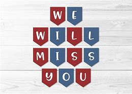Image result for We Miss You Already Banner