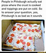 Image result for Cold Pizza Meme