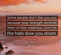 Image result for People Who Don't Like You Quotes