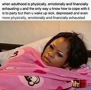 Image result for Too Tired On Phone Meme