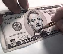 Image result for Five Dollar Bill Murray