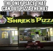 Image result for Shrek's Pizza Meme