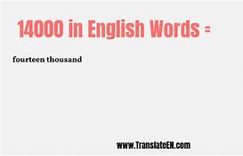 Image result for 14000 in Words