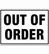 Image result for Out of Order CR Sign