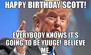 Image result for Happy Birthday Scott Meme