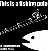 Image result for Fishing Bait Meme