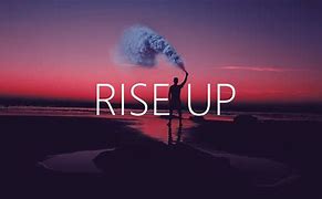 Image result for Rise Up Background