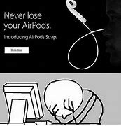 Image result for Lost Air Pods Meme