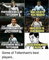 Image result for Tottenham Memes