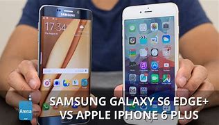 Image result for Samsung Galaxy S6 Edge vs iPhone 6 Plus
