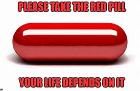 Image result for Take the Red Pill Meme