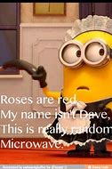 Image result for Minions Despicable Me Quotes