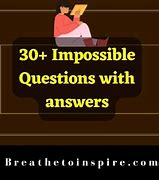 Image result for Impossible Questions to Answer