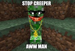 Image result for Creeper Face Meme
