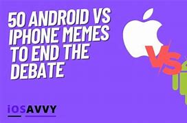 Image result for Iphove vs Android Meme