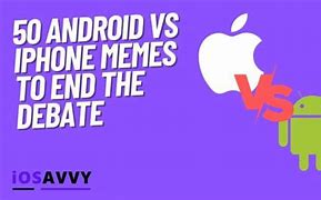 Image result for Andoid vs iPhone Meme