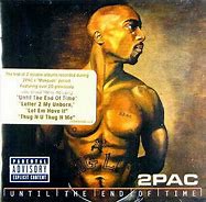 Image result for Tupac until the End of Time