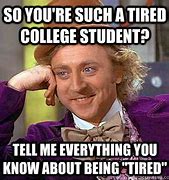 Image result for Tired Student Meme