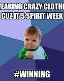 Image result for Funny Memes for Spirit Week