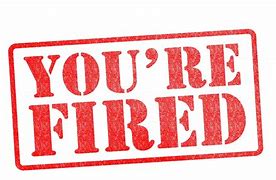 Image result for You Got Fired