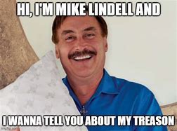 Image result for Mike Lindell Funny Memes