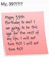 Image result for 39 Year Old Birthday Memes
