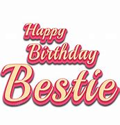 Image result for Happy Birthday Bestie Clip Art