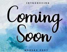 Image result for Coming Soon Font