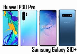 Image result for Huawei P30 Pro vs Samsung S10 Plus