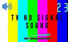Image result for No Signal Sound