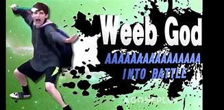 Image result for Weeb God Meme