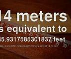 Image result for 14 Meters to Feet