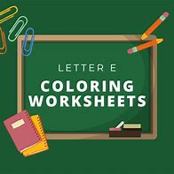 Image result for Letter E Coloring