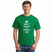 Image result for Keep Calm and Chive On Models