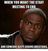 Image result for Meeting Questions Meme