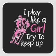 Image result for Girl Ice Hockey Sayings